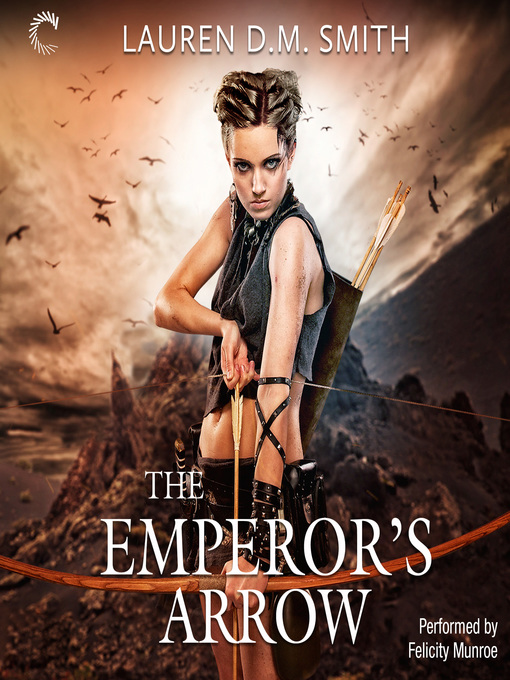 Title details for The Emperor's Arrow by Lauren D.M. Smith - Available